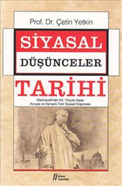 CLZ404 Siyasal Düşünceler Tarihi 2  Machiavelli'den XX. Yüzyıla Kadar Avrupa ve Osmanlı-Türk Siyasal Dü