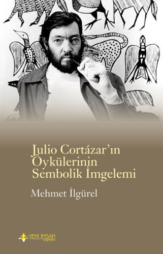 CLZ404 Julio Cortazar'ın Öykülerinin Sembolik İmgelemi