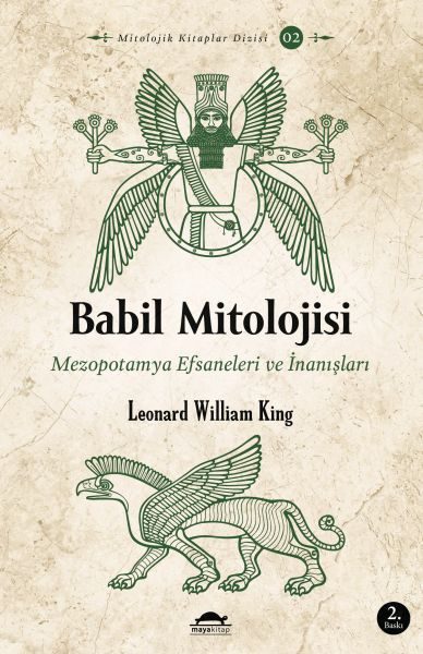 CLZ404 Babil Mitolojisi - Mezopotamya Efsaneleri ve İnanışları - Mitolojik Kitaplar Dizisi 2