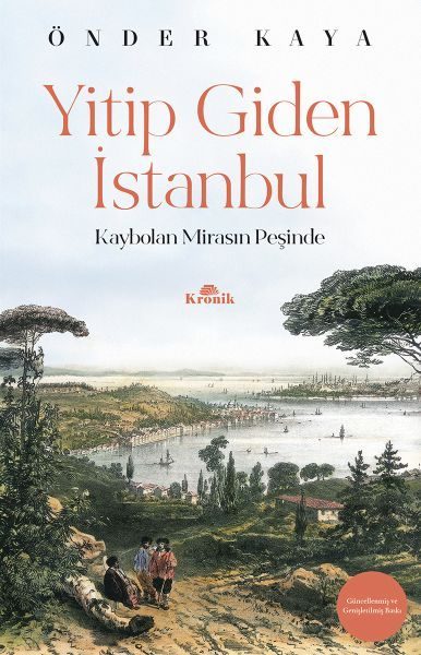 Yitip Giden İstanbul - Kaybolan Mirasın Peşinde - Hatırat-Seyahatname Dizisi