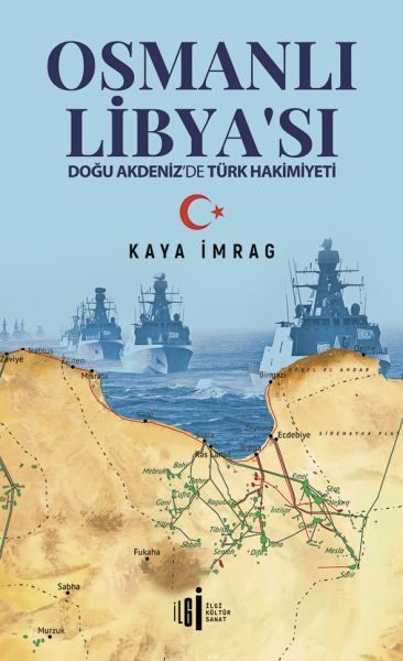 Osmanlı Libyası - Doğu Akdenizde Türk Hakimiyeti  (4022)