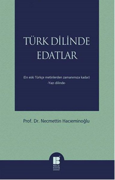 CLZ404 Türk Dilinde Edatlar  En Eski Türkçe Metinlerden Zamanımıza Kadar (Yazı Dilinde)