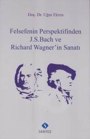 CLZ404 Felsefenin Perspektifinden J.S.Bach ve Richard Wagner'in Sanatı