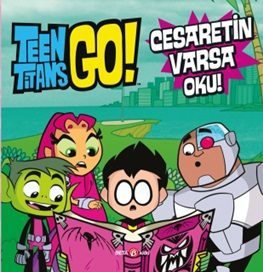 CLZ404 Teen Titans Go! Cesaretin Varsa Oku!