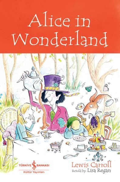 Alıce In Wonderland - Chıldren’S Classıc (İngilizce Kitap)