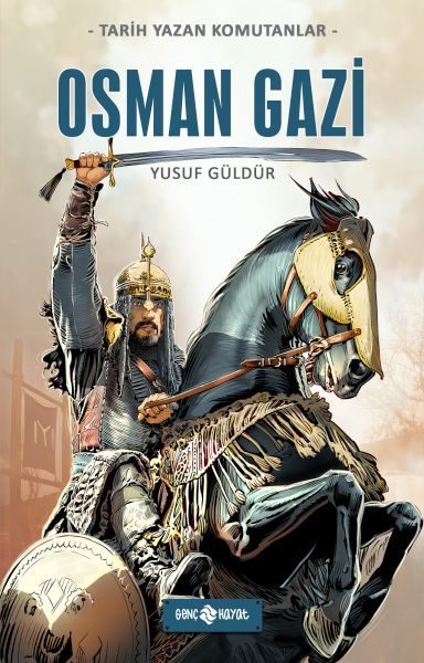 Tarih Yazan Komutanlar - Osman Gazi