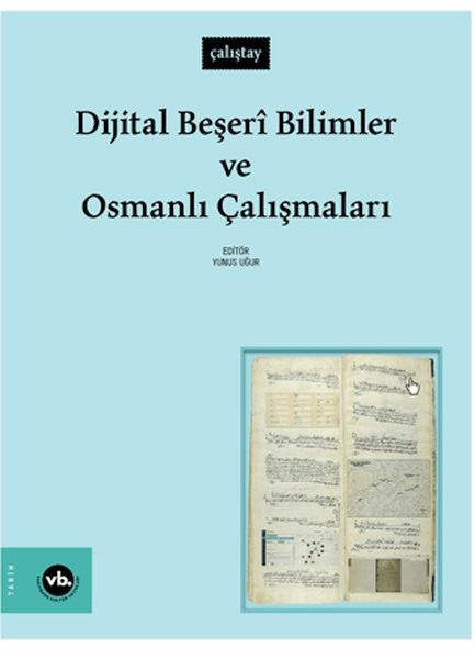Dijital Beşeri Bilimler Ve Osmanlı Çalışmaları