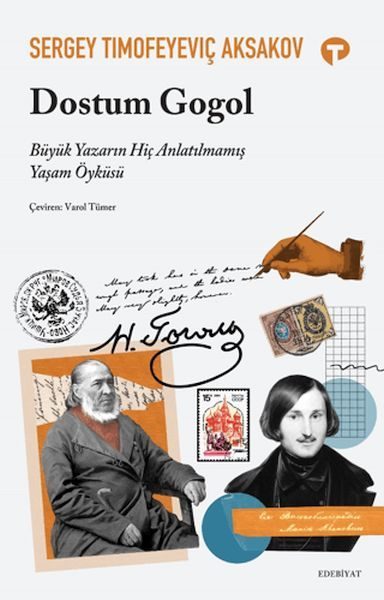 Dostum Gogol - Büyük Yazarın Hiç Anlatılmamış Yaşam Öyküsü