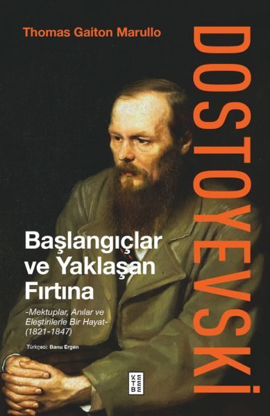 Dostoyevski: Başlangıçlar ve Yaklaşan Fırtına