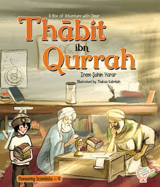 A Box of Adventure with Omar: Thabit ibn Qurrah Pioneering Scientists - 4 (İngilizce)
