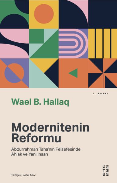 CLZ404 Modernitenin Reformu - Abdurrahman Taha’nın Felsefesinde Ahlak ve Yeni İnsan