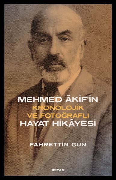 Mehmed Akifin Hayat Hikayesi - Kronolojik ve Fotoğraflı