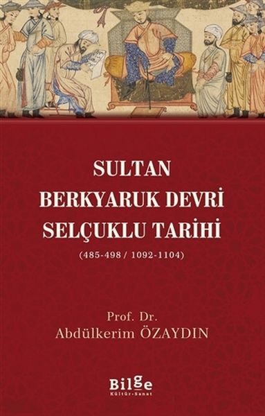 CLZ404 Sultan Berkyaruk Devri Selçuklu Tarihi