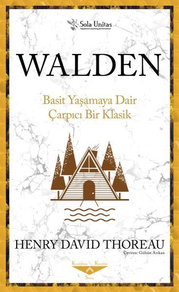 Walden Basit Yaşamaya Dair Çarpıcı Bir Klasik