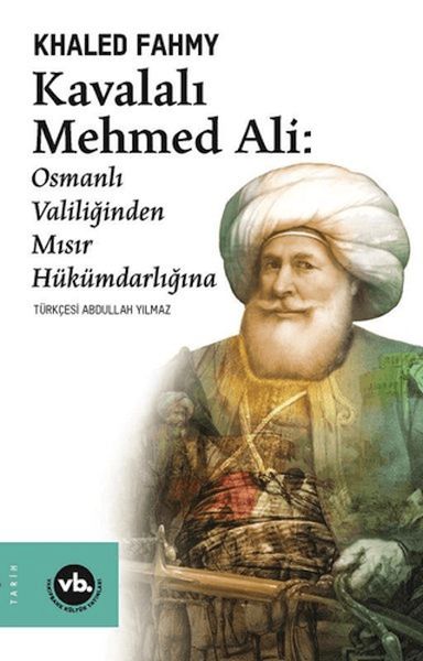 Kavalalı Mehmed Ali: Osmanlı Valiliğinden Mısır Hükümranlığına