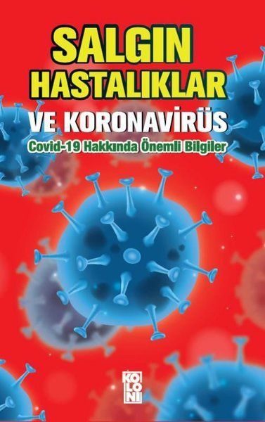 CLZ404 Salgın Hastalıklar ve Koronavirüs: Covid-19 Hakkında Önemli Bilgiler