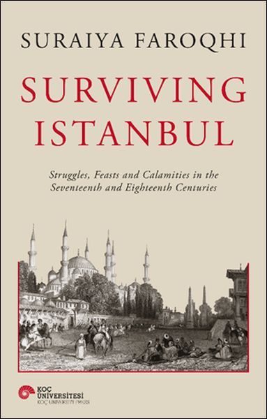 CLZ404 Surviving Istanbul - Struggles, Feasts and Calamities in the Seventeenth and Eighteenh Centuries