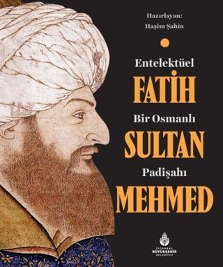 CLZ404 Entelektüel Bir Osmanlı Padişahı Fatih Sultan Mehmed