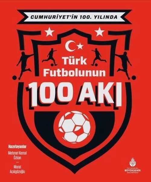 CLZ404 Cumhuriyet’in 100. Yılında Türk Futbolunun 100 Akı
