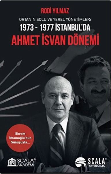 CLZ404 Ortanın Solu ve Yerel Yönetimler: 1973-1977 İstanbul’da Ahmet İsvan Dönemi