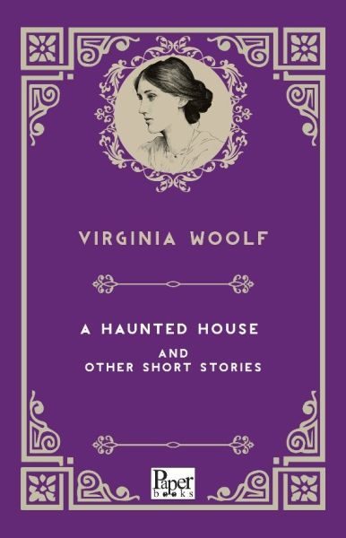 A Haunted House and Other Short Stories (İngilizce Kitap)