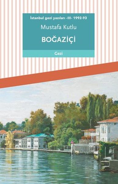 İstanbul gezi yazıları - III - 1992-93 Boğaziçi