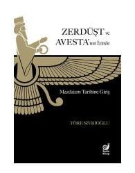 CLZ404 Zerdüşt ve Avesta’nın İzinde (Mazdaizm Tarihine Giriş)