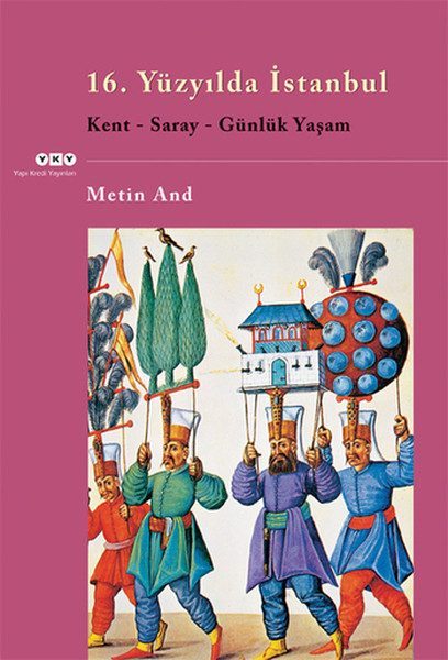CLZ404 16. Yüzyılda İstanbul - Kent-Saray-Günlük Yaşam
