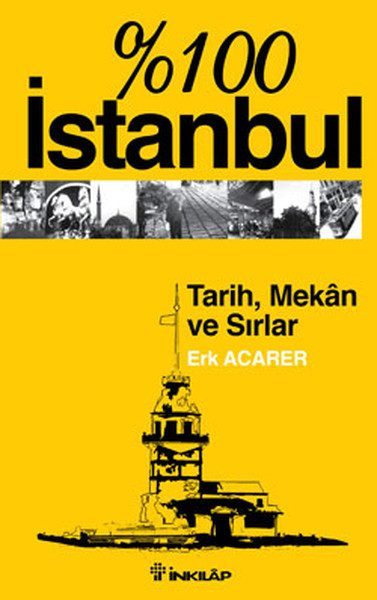%100 İstanbul-Tarih,Mekan ve Sırlar