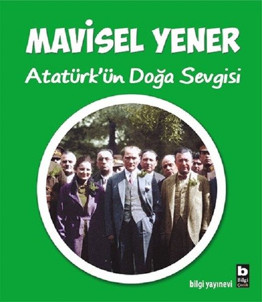 Atatürk'ün Doğa Sevgisi