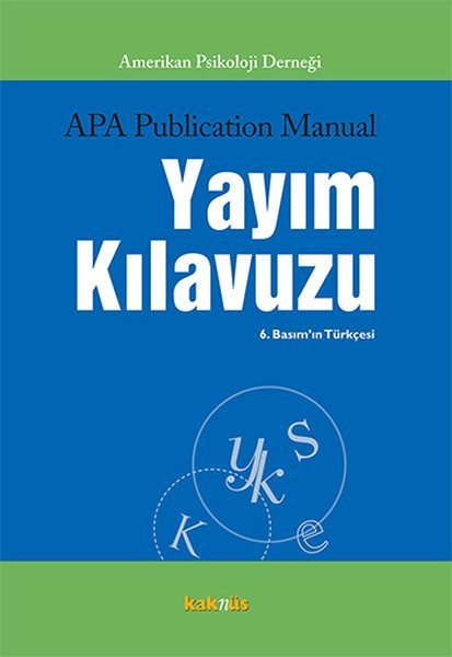 CLZ404 Amerikan Psikoloji Derneği Yayım Kılavuzu - 6. Basımın Türkçesi