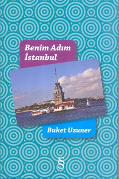 Benim Adım İstanbul (Renkli Resimli Ciltli)