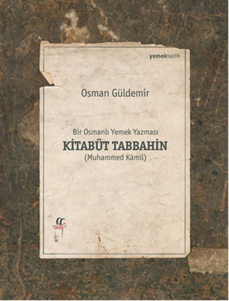 CLZ404 Bir Osmanlı Yemek Yazması Kitabüt Tabbahin