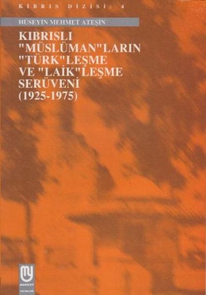 CLZ404 Kıbrıslı Müslümanların Türkleşme ve Laikleşme Serüveni 1925 1975