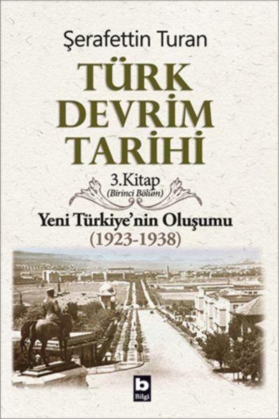 CLZ404 Türk Devrim Tarihi 3. Kitap - Yeni Türkiye'nin Oluşumu (Birinci Bölüm)