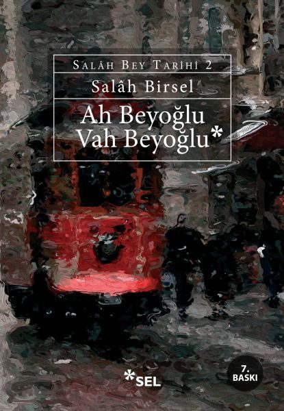 Ah Beyoğlu Vah Beyoğlu -Salah Bey Tarihi:II