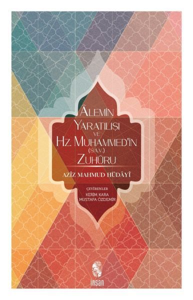 Alemin Yaratılışı ve Hz. Muhammed'in (s.a.v.) Zuhuru