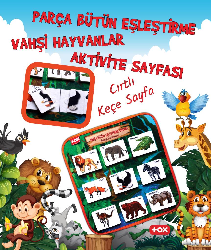 CLZ247  ( Vahşi Hayvanlar ) Parça-Bütün Eşleşmeler Keçe Cırtlı Aktivite Sayfası - Çocuk Etkinlik, Eğitici